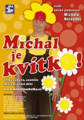 Michal je kvítko!