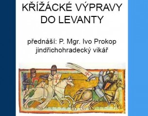 Křižácké výpravy - přednáška ČKA 2017