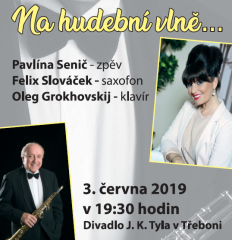 Benefiční koncert: Pavlína Senič, Felix Slováček, Oleg Grokhovskil - Třeboň 2019