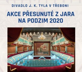 Náhradní termíny akcí v Divadle J. K. Tyla - z jara na podzim 2020