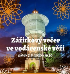 Zážitkový večer ve vodárenské věži v Třeboni srpen 2020