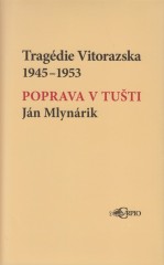 Poprava v Tušti: Kniha o pohnuté historii Vitorazska