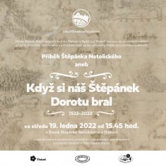 Příběh Štěpánka Netolického - setkání k 500 výročí svatby