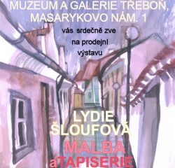 Výstava Lýdie Šloufové