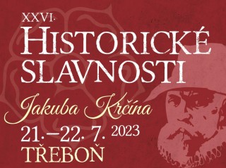 Historické slavnosti Jakuba Krčína - Krčínovy slavnosti - program 2023