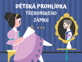 Dětská zámecká prohlídka Na návštěvě u paní kněžny