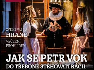 Jak se pan Petr Vok na Třeboň stěhovati ráčil - prohlídka