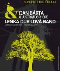 Lenka Dusilová a Dan Bárta - koncert pro přírodu